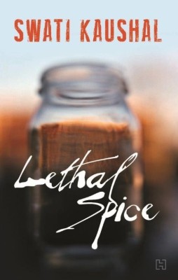 Lethal Spice(English, Paperback, Kaushal Swati)