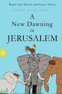 A New Dawning in Jerusalem(English, Paperback, Dennis Roger Alan)