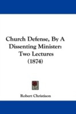 Church Defense, By A Dissenting Minister(English, Paperback, Christison Robert)