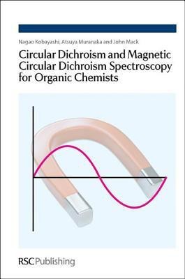 Circular Dichroism and Magnetic Circular Dichroism Spectroscopy for Organic Chemists(English, Hardcover, Kobayashi Nagao)