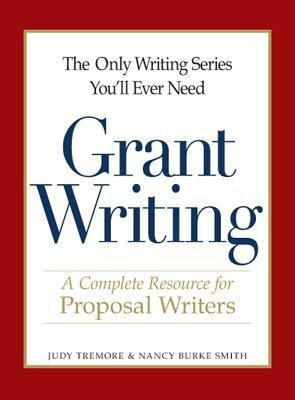 The Only Writing Series You'll Ever Need - Grant Writing 01 Edition(English, Paperback, Tremore Judy)