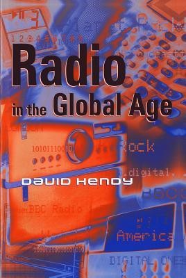 Radio in the Global Age(English, Paperback, Hendy David)