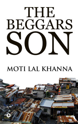 The Beggars Son(English, Paperback, Moti Lal Khanna)