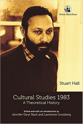 Cultural Studies 1983: A Theoretical History(English, Hardcover, Lawrence Grossberg, Jennifer Daryl Slack, Stuart Hall)
