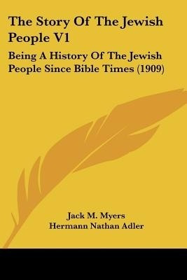 The Story Of The Jewish People V1(English, Paperback, Myers Jack M)