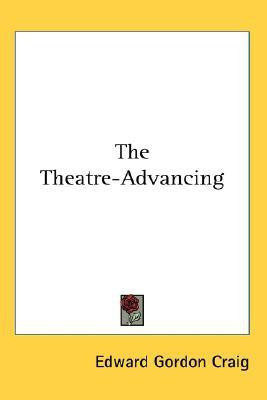 The Theatre-Advancing(English, Paperback, Craig Edward Gordon)