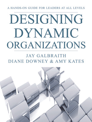 Designing Dynamic Organizations(English, Paperback, Galbraith Jay R.)