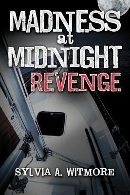 Madness at Midnight Revenge(English, Paperback, Witmore Sylvia a)