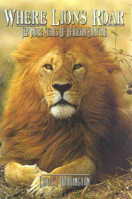 Where Lions Roar(English, Hardcover, Boddington Craig)