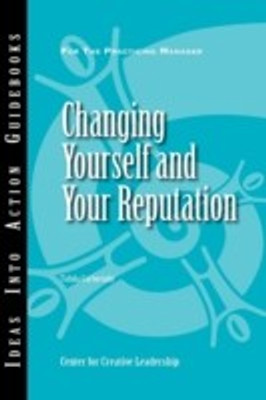 Changing Yourself and Your Reputation(English, Paperback, Center for Creative Leadership (CCL) Talula)