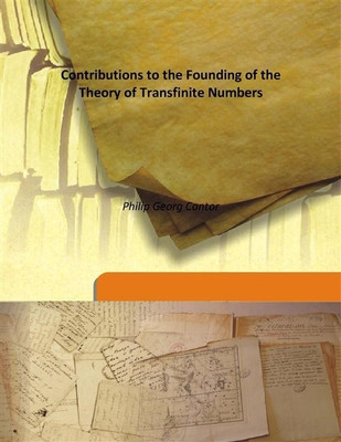 Contributions To The Founding Of The Theory Of Transfinite Numbers(English, Hardcover, Philip Georg Cantor)