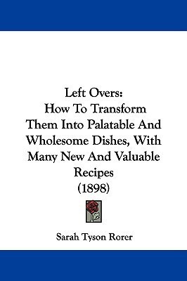 Left Overs(English, Paperback, Rorer Sarah Tyson)