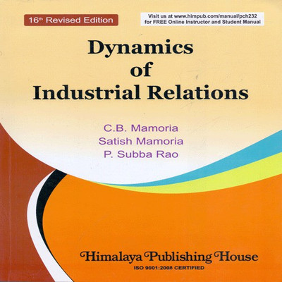 Dynamics of Industrial Relations(English, Paperback, Satish Mamoria P Subba Rao)