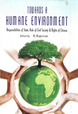 Towards A Humane Environment(English, Hardcover, R. Rajeevan)