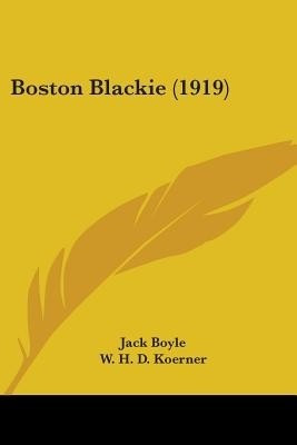Boston Blackie (1919)(English, Paperback, Boyle Jack)