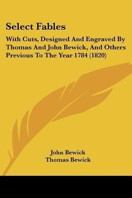 Select Fables(English, Paperback, Bewick John)