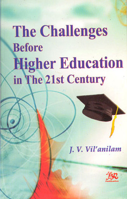 The Challenges Before Higher Education in the 21st Century(English, Hardcover, Vilanilam J. V.)