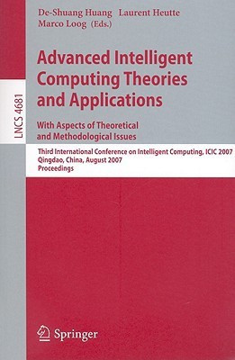 Advanced Intelligent Computing Theories and Applications - With Aspects of Theoretical and Methodological Issues(English, Paperback, unknown)