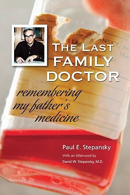 The Last Family Doctor(English, Paperback, Stepansky Paul E Ph.D.)