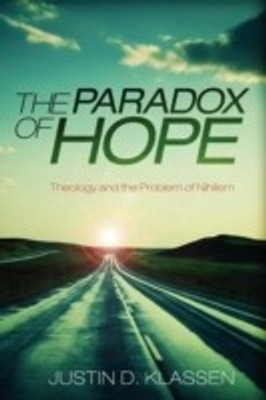 The Paradox of Hope(English, Paperback, Klassen Justin D.)
