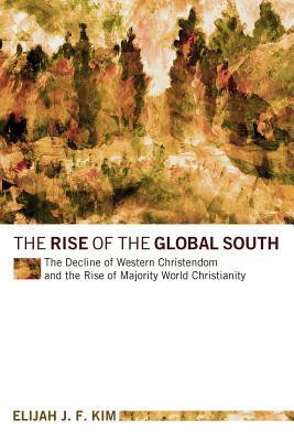 The Rise of the Global South(English, Paperback, Kim Elijah J.F.)