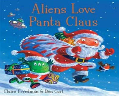 Aliens Love Panta Claus(English, Paperback, Freedman Claire)