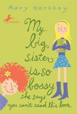 My Big Sister Is So Bossy She Says You Can't Read This Book(English, Electronic book text, Hershey Mary)
