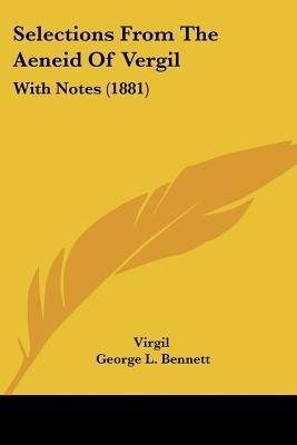 Selections From The Aeneid Of Vergil(English, Paperback, Virgil George Lovett)