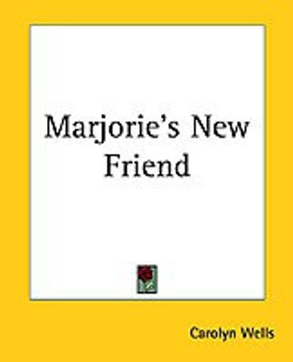 Marjorie's New Friend(English, Paperback, Wells Carolyn)
