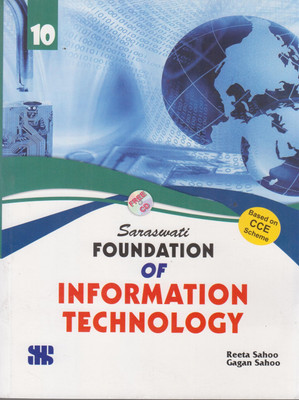 Saraswati Foundation of Information Technology: A Testbook for Class 10(English, Paperback, Gagan Sahoo Reeta Sahoo)
