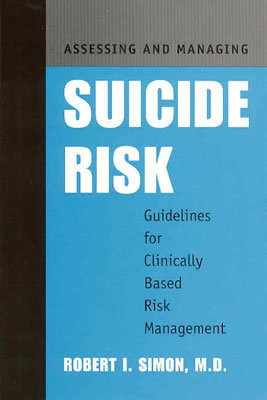 Assessing and Managing Suicide Risk(English, Paperback, Simon Robert I. MD)