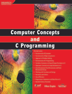 Computer Concepts and C Programming(English, Paperback, Gupta Vikas)