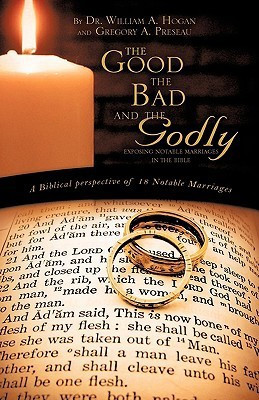 The Good, The Bad And the Godly(English, Hardcover, Hogan William A Dr)
