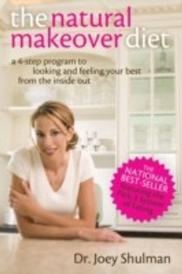 The Natural Makeover Diet 1st Edition(English, Paperback, Shulman Joey)