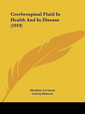 Cerebrospinal Fluid In Health And In Disease (1919)(English, Paperback, Levinson Abraham)