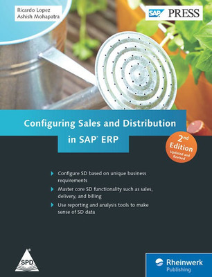 Configuring Sales and Distribution in SAP ERP, 2nd Edition<br><font size=2>SAP SD</font size>(English, Paperback, Ricardo Lopez, Ashish Mohapatra)