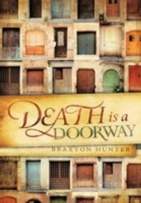 Death is a Doorway(English, Hardcover, Hunter Braxton)