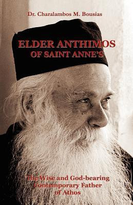 Elder Anthimos Of Saint Anne's(English, Paperback, Bousias Charalambos M Dr)