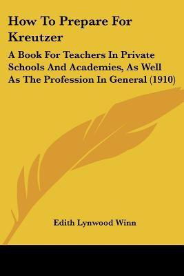 How To Prepare For Kreutzer(English, Paperback, Winn Edith Lynwood)