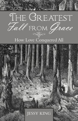 The Greatest Fall from Grace(English, Paperback, King Jessy)