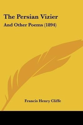 The Persian Vizier(English, Paperback, Cliffe Francis Henry)