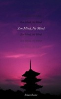 Zen Mind, No Mind(English, Paperback, Reeve Brian)