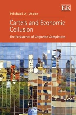Cartels and Economic Collusion(English, Hardcover, Utton Michael A.)