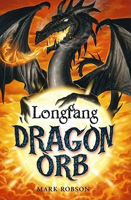 Dragon Orb: Longfang: Volume 3(English, Paperback, Robson Mark)