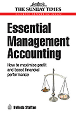 Essential Management Accounting: How to maximise profit and boost financial performance 01 Edition(English, Paperback, Belinda Steffan)