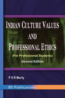 Indian Culture Values and Professional Ethics 2nd  Edition(English, Paperback, P. S. R. Murty)