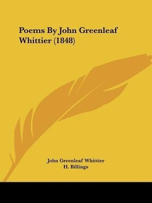 Poems By John Greenleaf Whittier (1848)(English, Paperback, Whittier John Greenleaf)