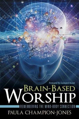 Brain-Based Worship(English, Paperback, Champion-Jones Paula)