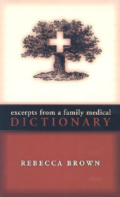 Excerpts from a Family Medical Dictionary(English, Hardcover, Brown Rebecca)