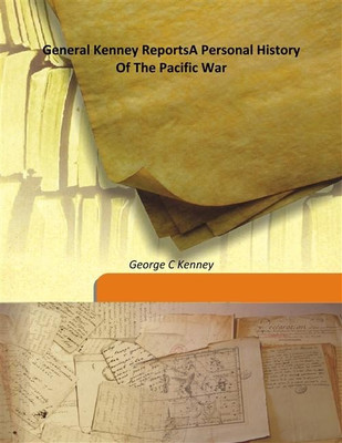 General Kenney ReportsA Personal History Of The Pacific War(English, Hardcover, George C Kenney)